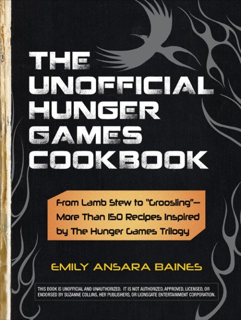 The Unofficial Hunger Games Cookbook