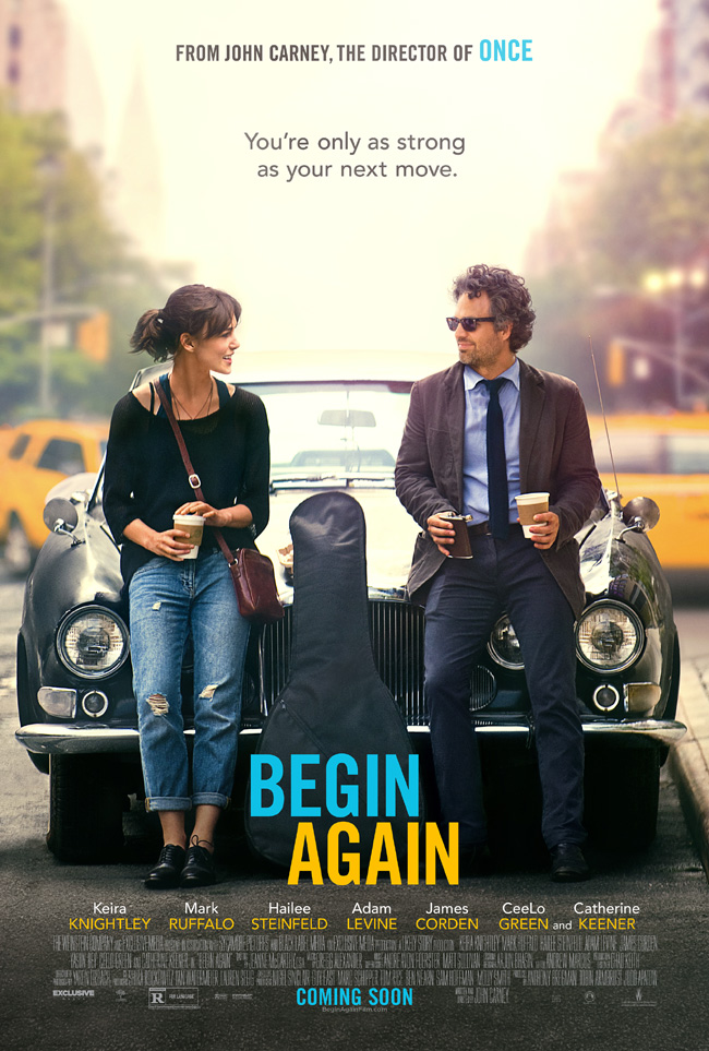 The movie poster for Begin Again from the Once filmmaker starring Keira Knightley and Mark Ruffalo