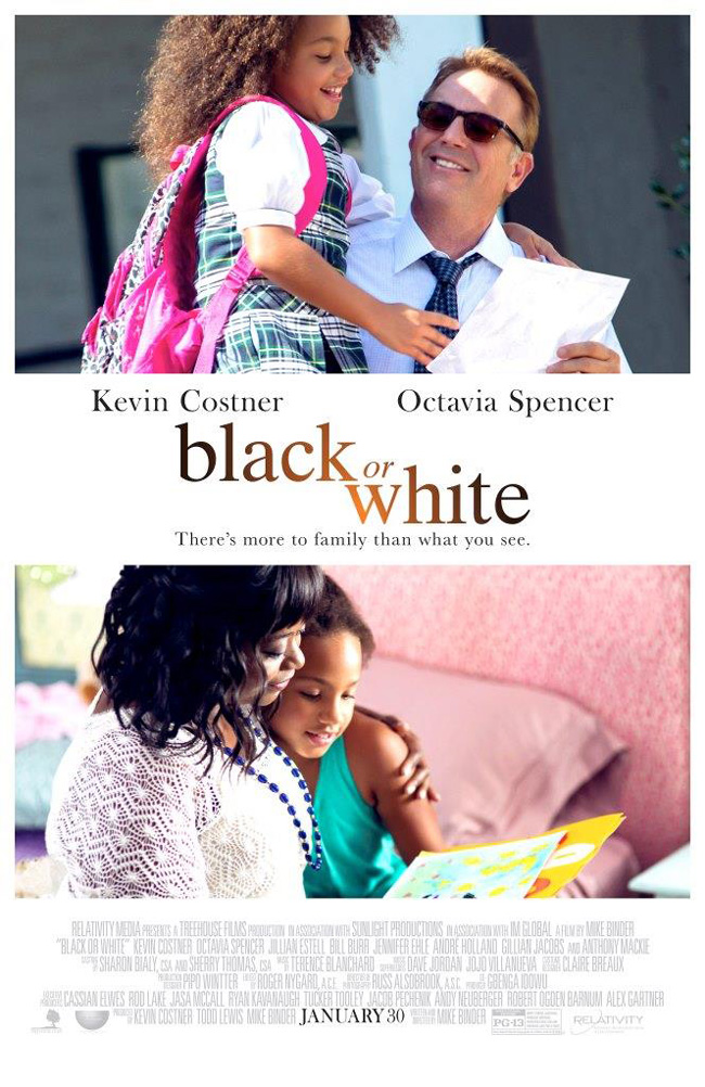 The movie poster for Black or White starring Kevin Costner, Octavia Spencer and Jillian Estell