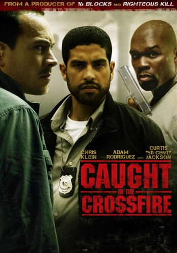 The movie poster for Caught in the Crossfire with 50 Cent