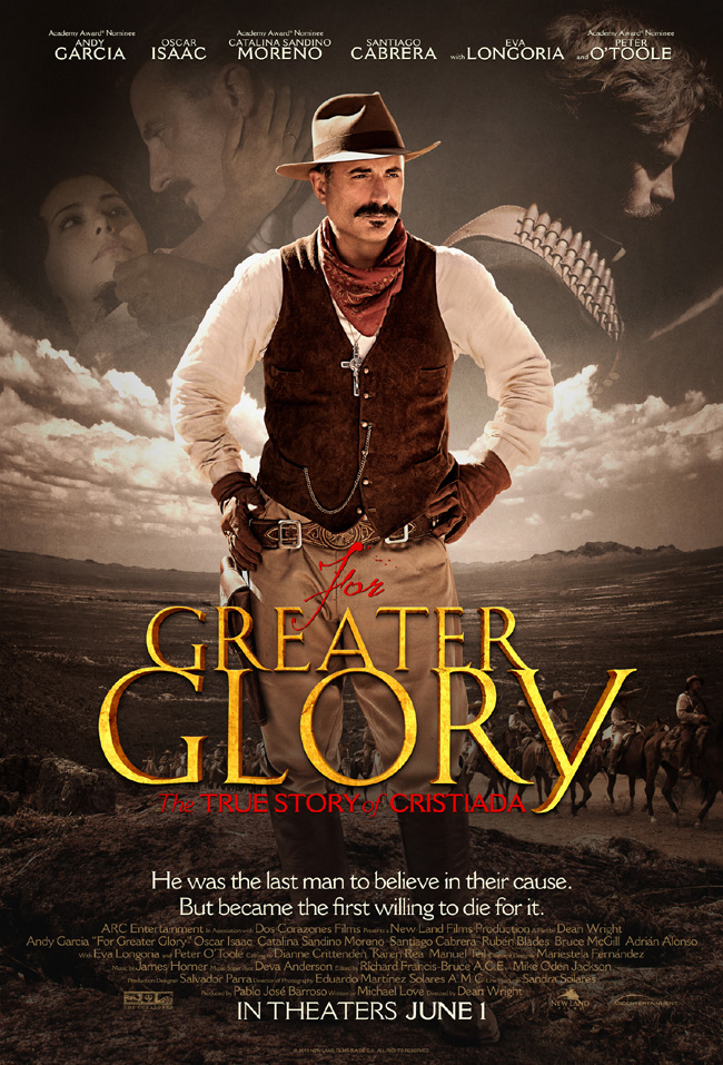 The For Greater Glory movie poster with Andy Garcia and Eva Longoria