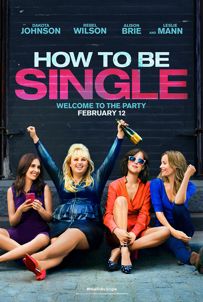 The movie poster for How to Be Single starring Rebel Wilson and Dakota Johnson