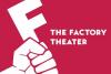 Factory Theater, The