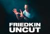 Friedkin Uncut