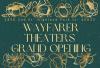 Wayfarer Theaters Grand Opening