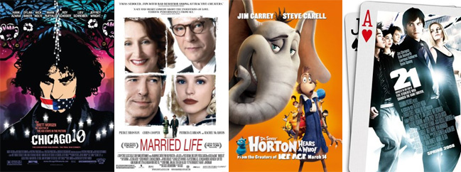 Movie posters for Chicago 10, Married Life, Horton Hears a Who! and 21