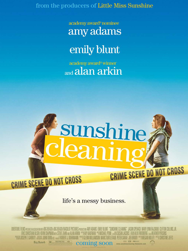 The poster for Sunshine Cleaning with Amy Adams, Emily Blunt, Alan Arkin, Jason Spevack, Steve Zahn, Clifton Collins Jr. and Mary Lynn Rajskub